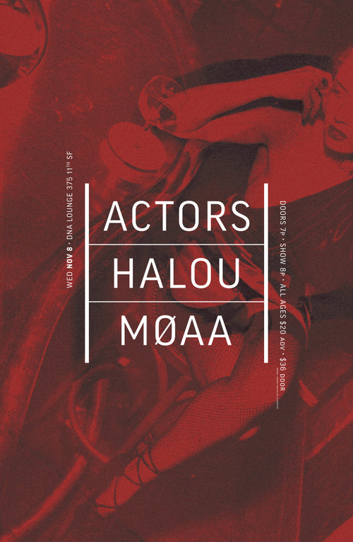 11x17 Print - TMP840: Halou at DNA Lounge w/ Actors & MØAA